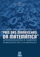 Capa do livro Licenciandos em Pedagogia e o "País das Maravilhas da Matemática": Aprendizagens e Saberes Mobilizados pela Colaboração