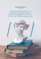 Capa do livro O Programa Institucional de Bolsa de Iniciação à Docência (PIBID) e a interdisciplinaridade no processo de desenvolvimento profissional docente